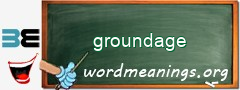 WordMeaning blackboard for groundage